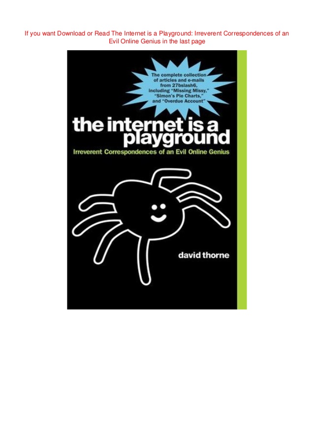 The Internet Is A Playground Ebook Free